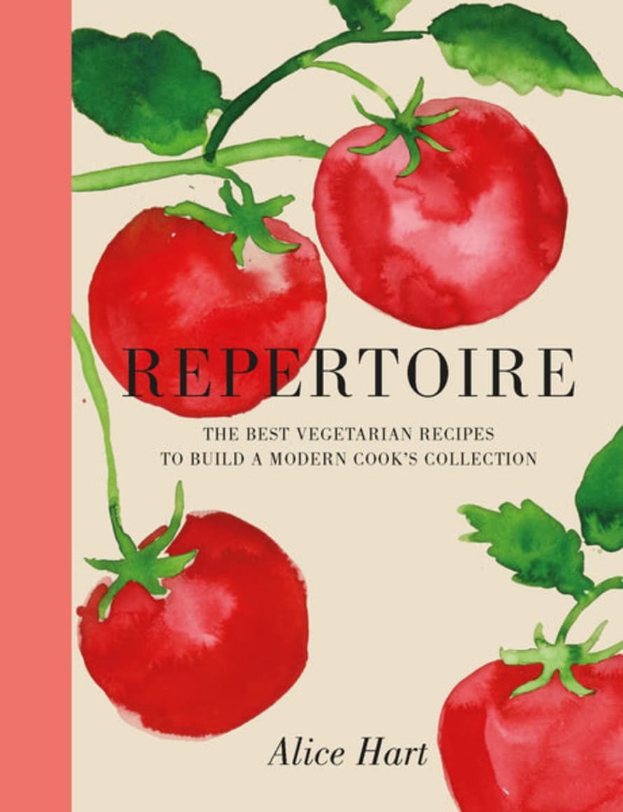 Alice Hart Repertoire : The Best Vegetarian Recipes
