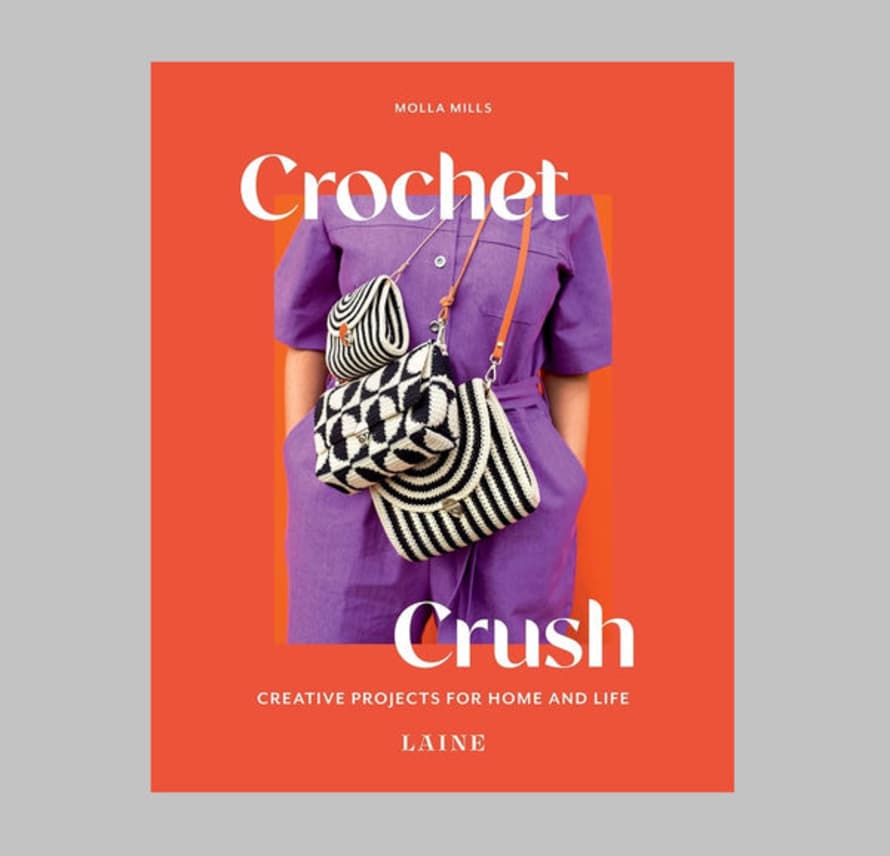 Molla Mills Crochet Crush: Creative Projects For Home And Life