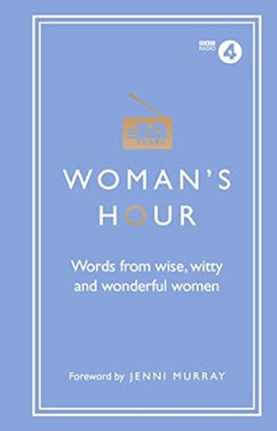 Books Woman's Hour: Words From Wise, Witty And Wonderful Women