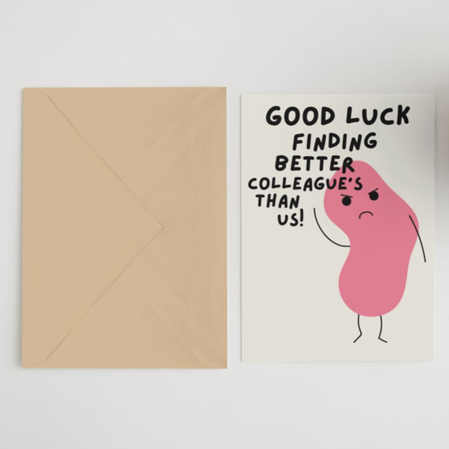 Blue Iris Designs Co Good Luck Finding Better Colleagues Greeting Card