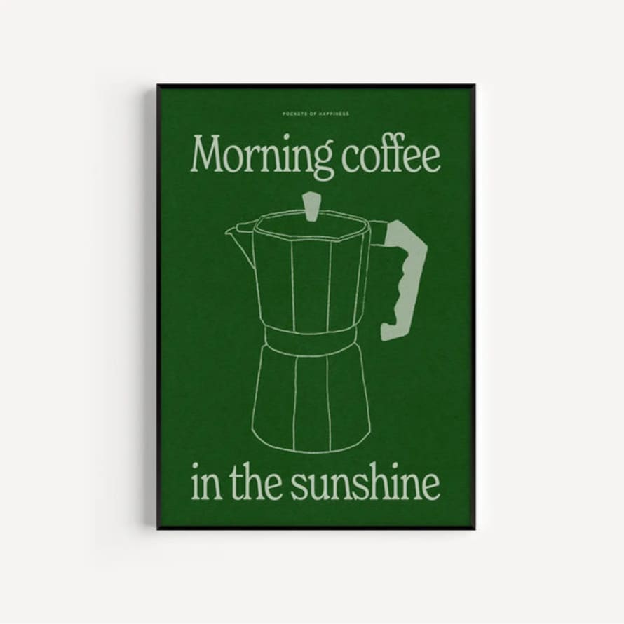 PROPER GOOD Morning Coffee Print - A4