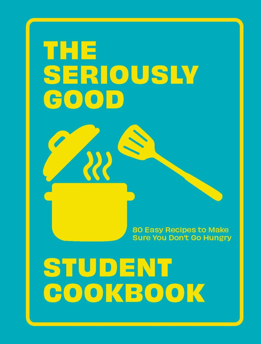 Quadrille Publishing Ltd Seriously Good Student Cookbook