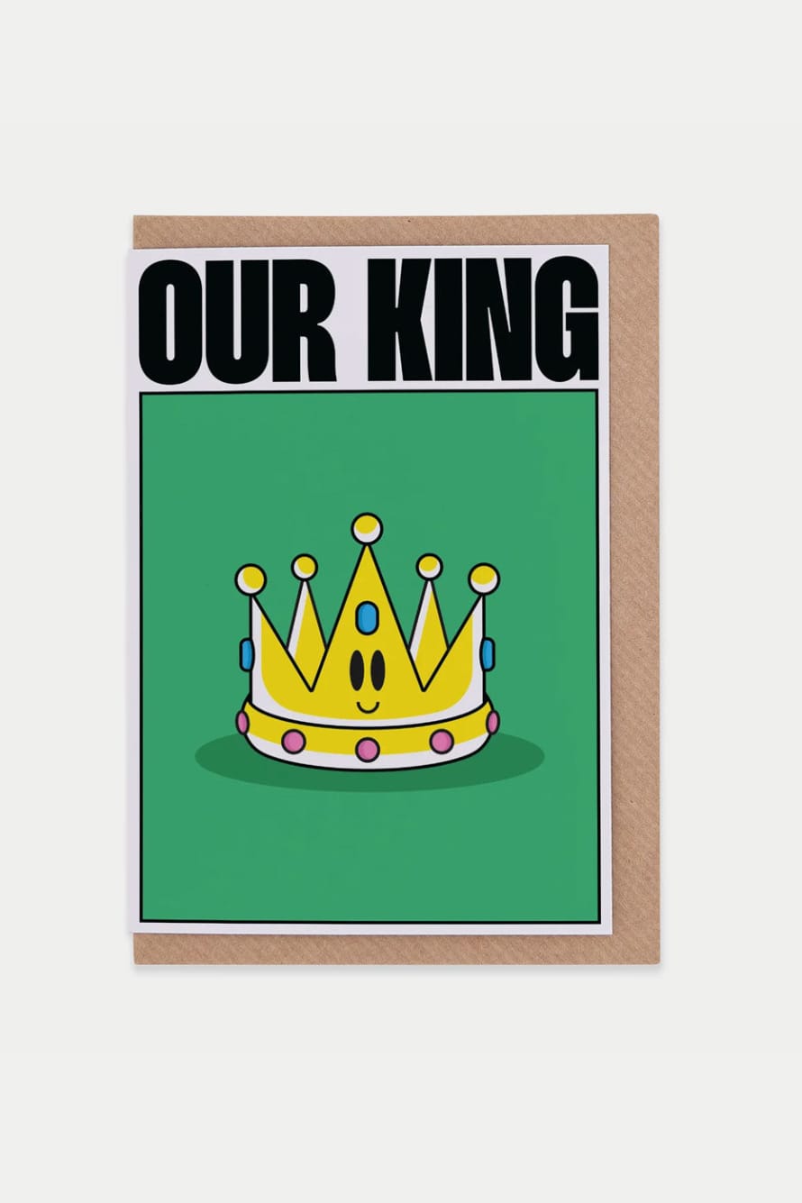 Evermade Our King Greetings Card