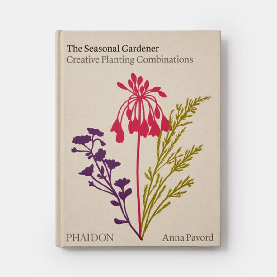 Phaidon The Seasonal Gardener Creative Planting Combinations