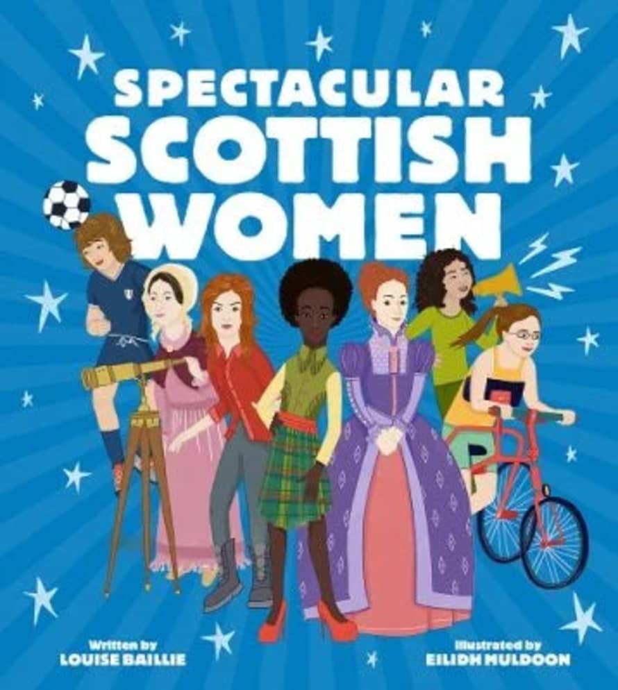 Floris Books Spectacular Scottish Women By Louise Baillie & Eilidh Muldoon