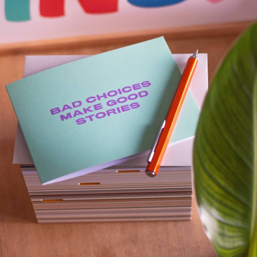 studionubbo Bad Choices Make Good Stories Greeting Card