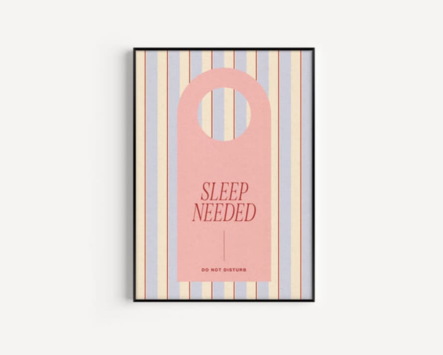 We Are Proper Good  A2 Sleep Needed Print - Pink & Blue