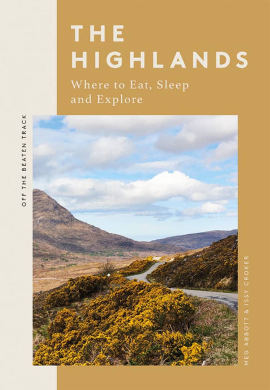 Meg Abbott The Highlands: Where To Eat, Sleep And Explore