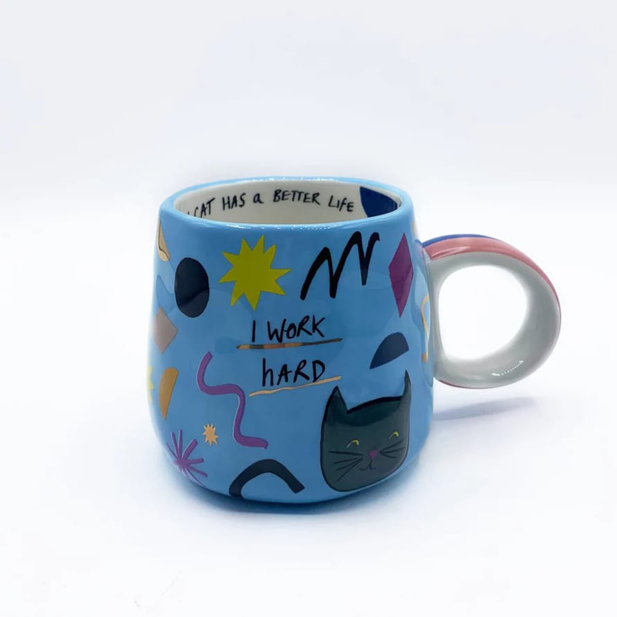 House of disaster Small Talk 'I Work Hard...So My Cat Has A Better Life' Cup