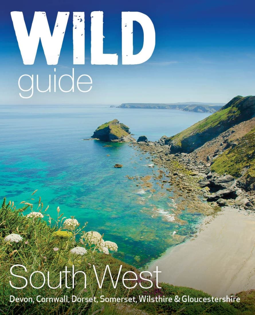 Wild Things Publishing Wild Guide South West Book 2nd Edition