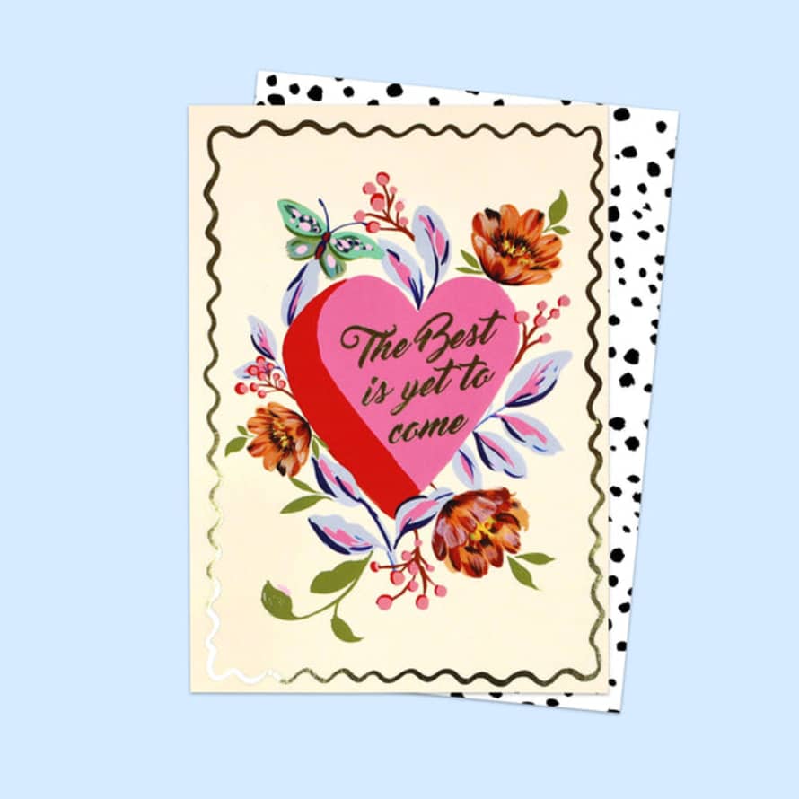 Eleanor Bowmer "the Best Is Yet To Come" Heart Greeting Card