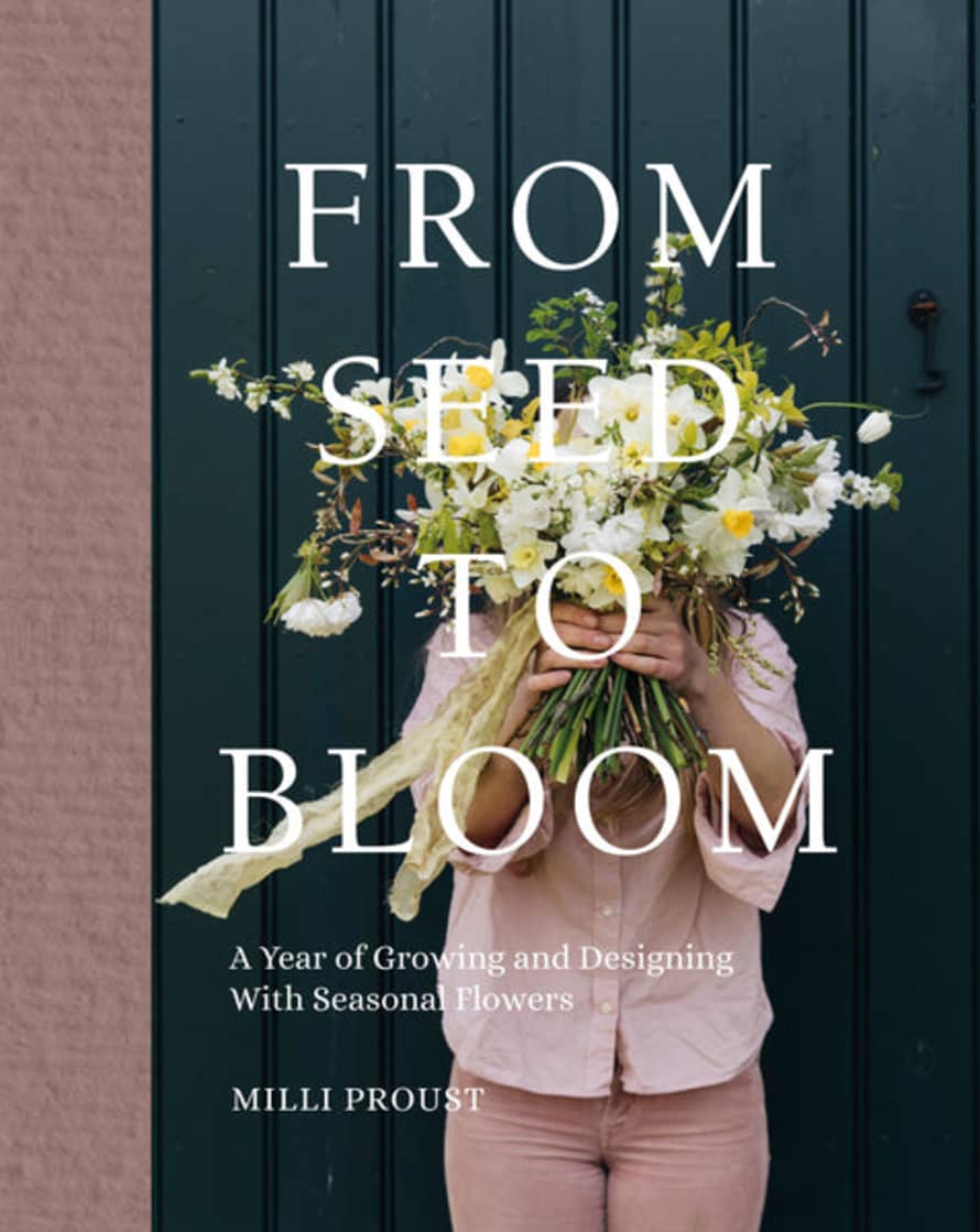 Quadrille Publishing Ltd From Seed To Bloom Book by Milli Proust