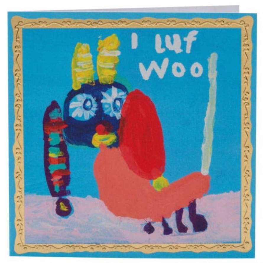 ARTHOUSE Unlimited I Luff Woo Greetings Card